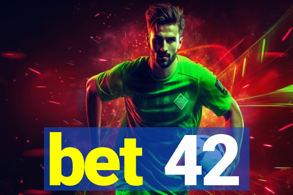 bet 42